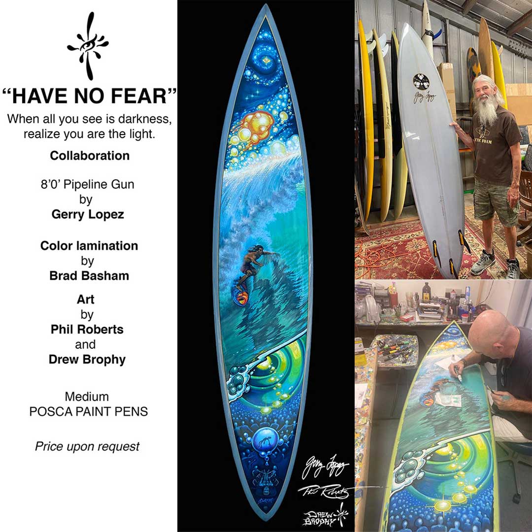 HAVE NO FEAR Drew Brophy Original Painting Collab with Phil Roberts - Gerry Lopez Pipeline Gun Shaped Surfboard